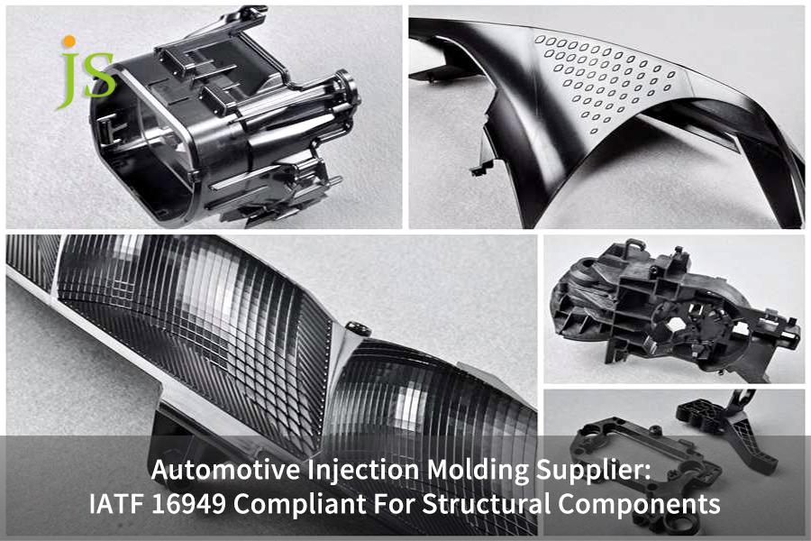 Automotive Injection Molding Supplier: IATF 16949 Compliant For Structural Components