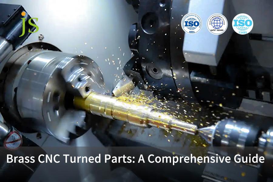 Brass CNC Turned Parts: A Comprehensive Guide | JS Precision