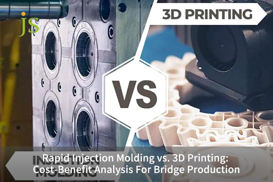 Rapid Injection Molding vs. 3D Printing: Cost-Benefit Analysis For Bridge Production