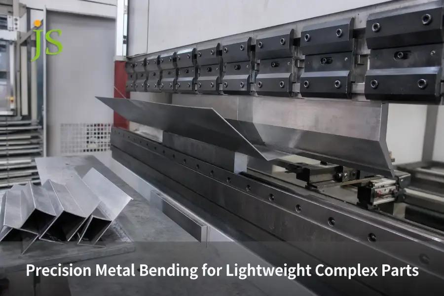Precision Metal Bending for Lightweight Complex Parts